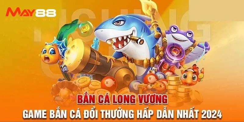 Về bắn cá Long Vương